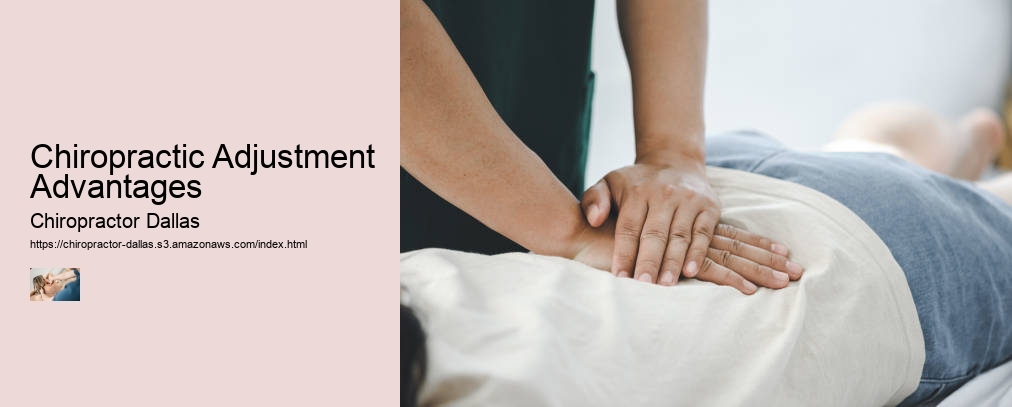 Chiropractic Adjustment Advantages